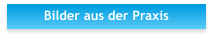Bilder aus der Praxis